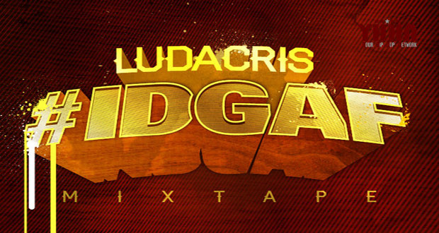 Ludacris #IDGAF