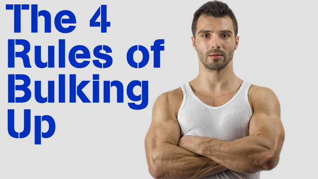 The 4 Rules of Bulking Up